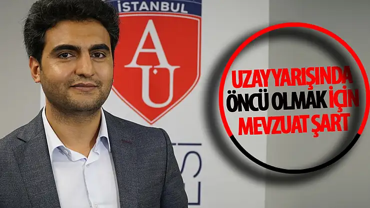 Türkiye'nin uzay yarışında öncü olması için iç mevzuatını oluşturması şart