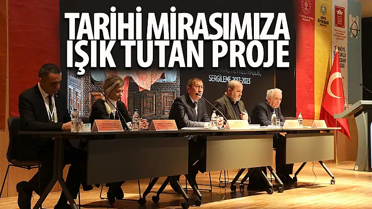 Türkiye Selçukluları Konya Hanedan Türbesi'ndeki Naaşların Tanzimi Projesi İçin Panel Düzenlendi