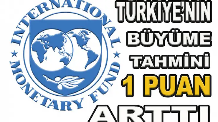 Türkiye'nin büyüme tahmini 1 puan arttı