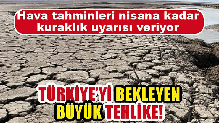 Türkiye'yi bekleyen büyük tehlike!