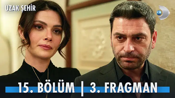 'Uzak Şehir' dizisinden yeni tanıtım...