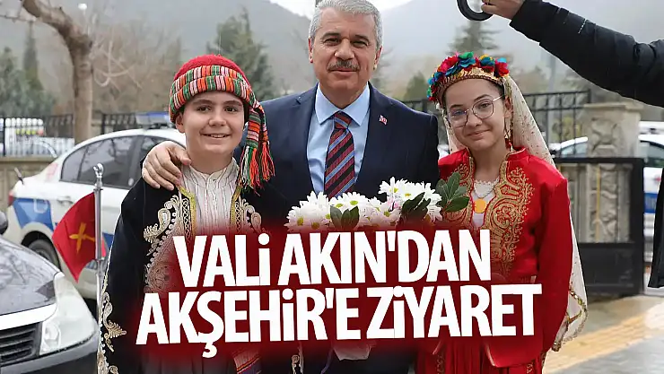 Vali Akın'dan Akşehir'e ziyaret