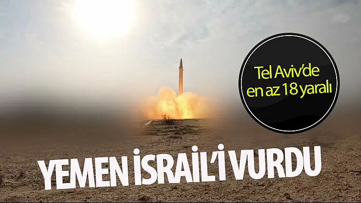 Yemen'den fırlatılan balistik füze Tel Aviv'i vurdu: En az 18 yaralı