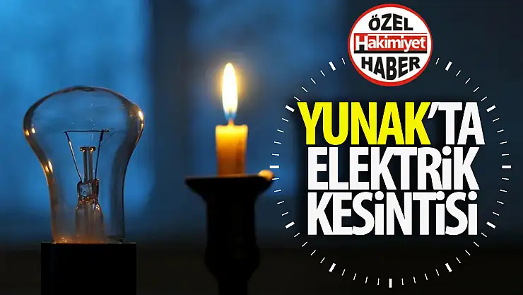 Yunak İlçesinde Yarın Elektrik Kesintisi Uygulanacak
