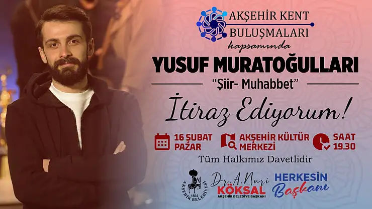 Yusuf Muratoğulları Akşehirlilerle buluşuyor