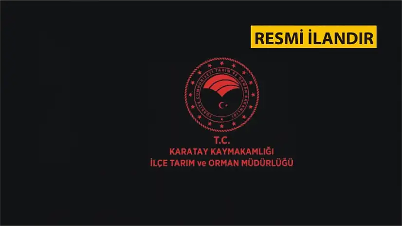 Karatay İlçe Tarım ve Orman Müdürlüğünden İdari Yaptırım Kararı Tebliği