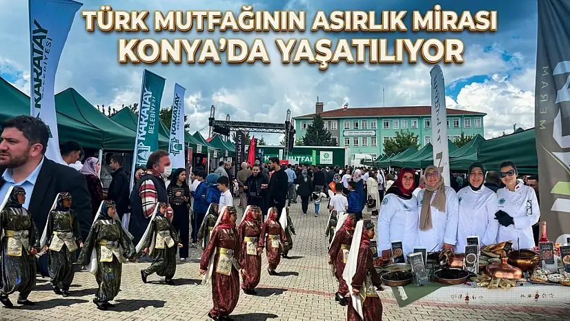 Türk mutfağının asırlık mirası Konya'da yaşatılıyor