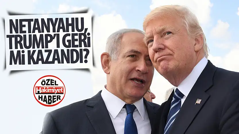 Netanyahu, Trump'ı Geri Mi Kazandı? Orta Doğu'da Gerginlik Tırmanıyor