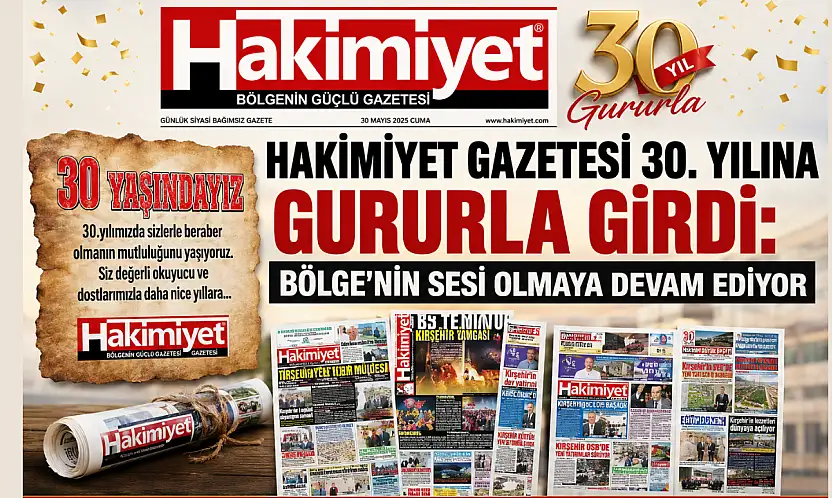 Hakimiyet Gazetesi 30. yılına gururla girdi: Bölgenin sesi olmaya devam ediyor