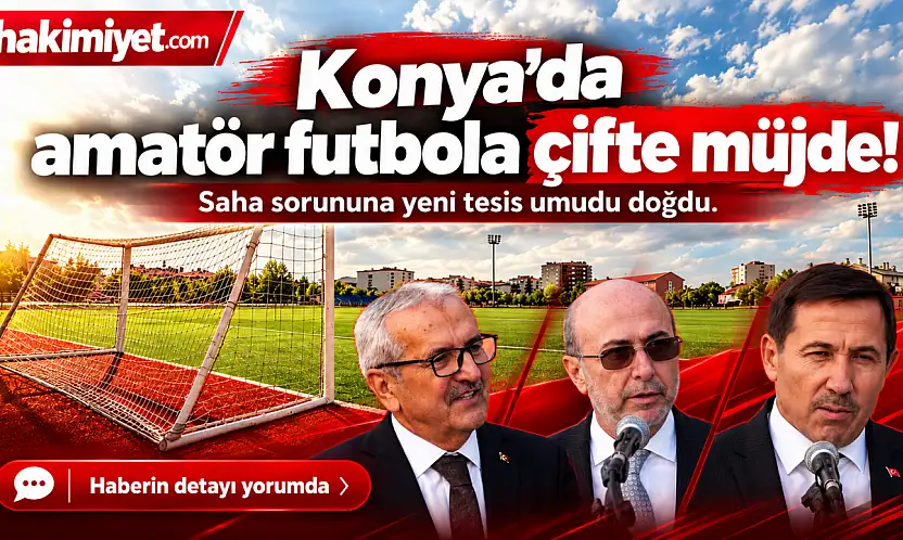 Konya'da amatör futbolun saha çilesine çifte müjde! ASKF'nin çağrısı karşılık buldu