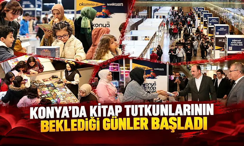 Konya'da kitap tutkunlarının beklediği günler başladı