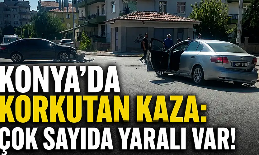 Konya'da korkutan kaza: Çok sayıda yaralı var!