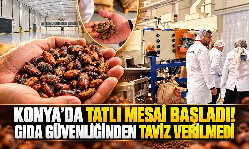 Konya'da tatlı mesai başladı! Gıda güvenliğinden taviz verilmedi