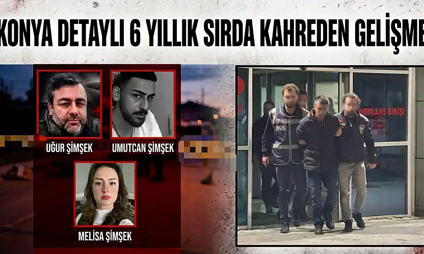 Konya detaylı 6 yıllık sırda kahreden gelişme