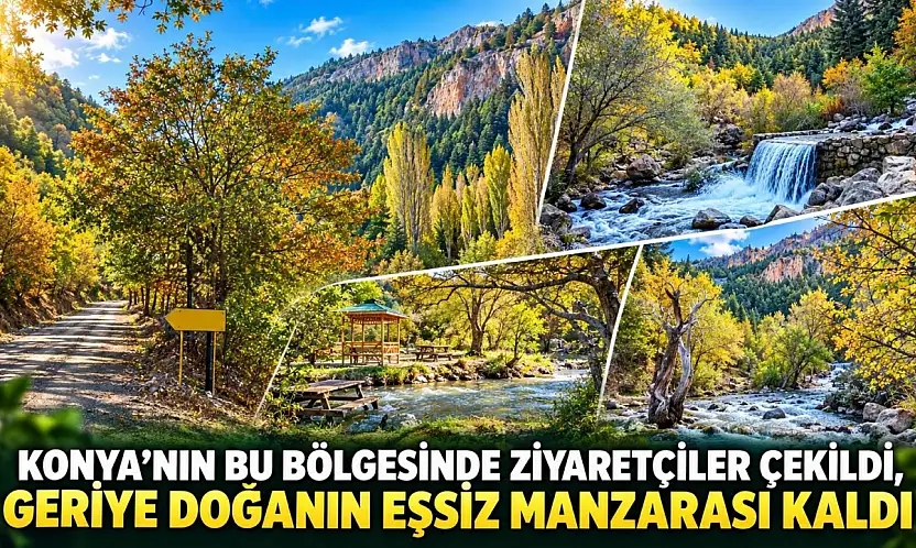 Konya'nın bu bölgesinde ziyaretçiler çekildi, geriye doğanın eşsiz manzarası kaldı