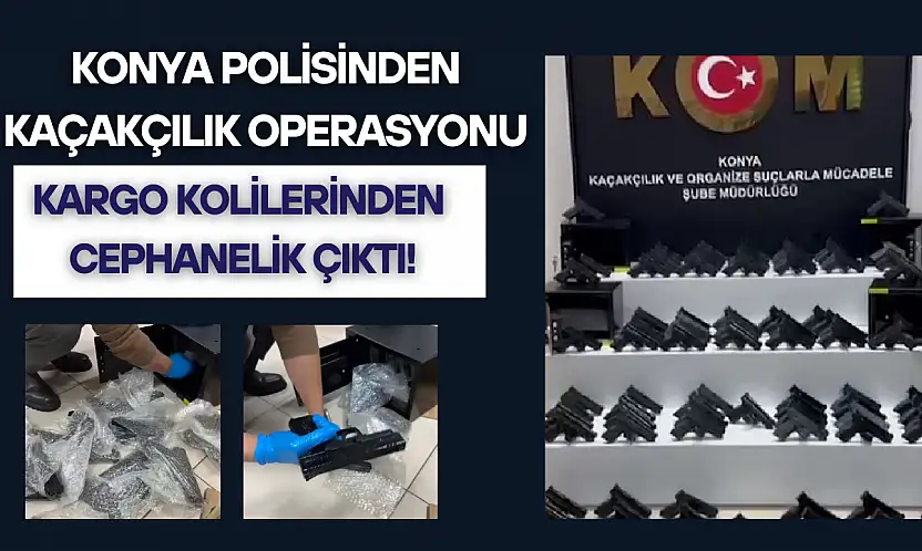Konya polisinden kaçakçılık operasyonu: Kargo kolilerinden cephanelik çıktı!