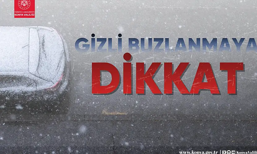 Konya Valiliği uyardı!