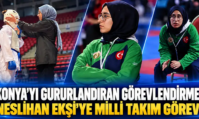 Konya'yı gururlandıran görevlendirme! Neslihan Ekşi'ye Milli Takım görevi