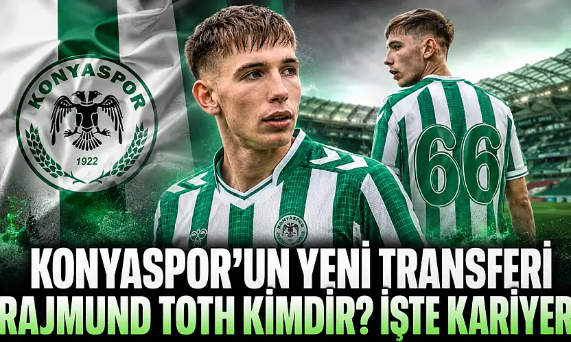 Konyaspor'un yeni transferi Rajmund Toth kimdir? İşte kariyeri