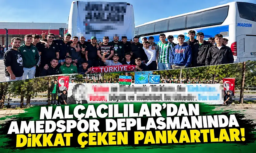 Nalçacılılar'dan Amedspor deplasmanında dikkat çeken pankartlar!