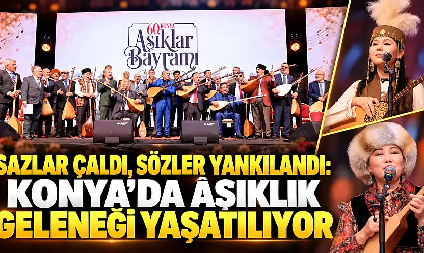 Sazlar çaldı, sözler yankılandı: Konya'da âşıklık geleneği yaşatılıyor
