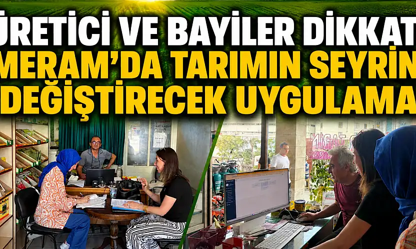 Üretici ve bayiler dikkat! Meram'da tarımın seyrini değiştirecek uygulama