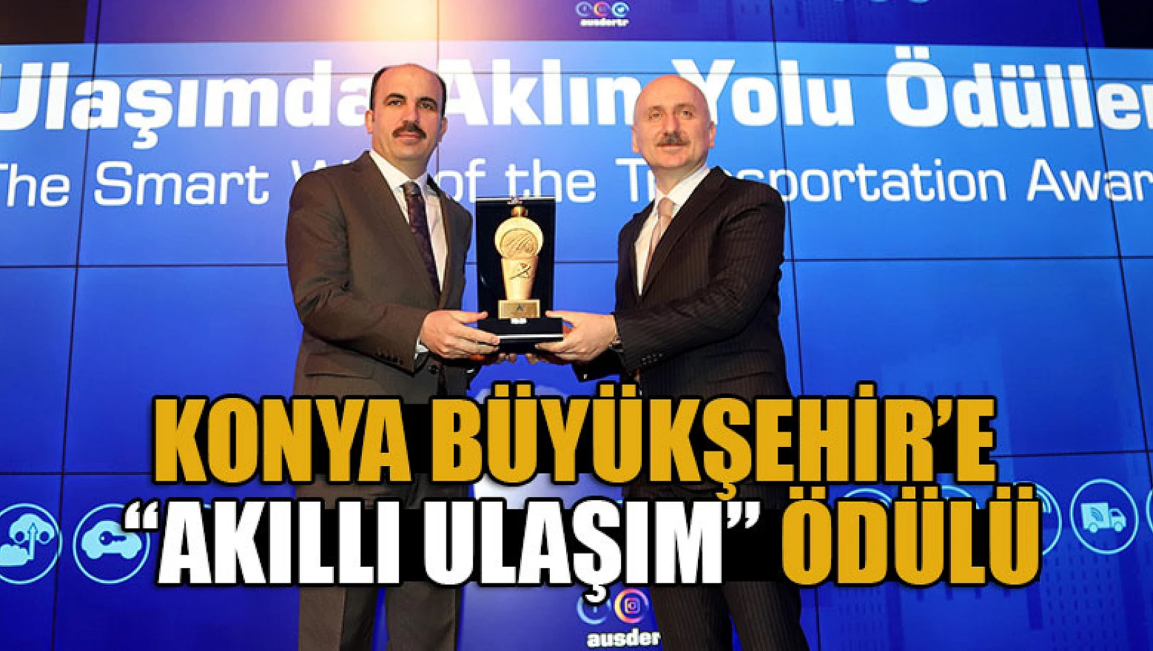 Konya Büyükşehir'e 'Akıllı Ulaşım' ödülü