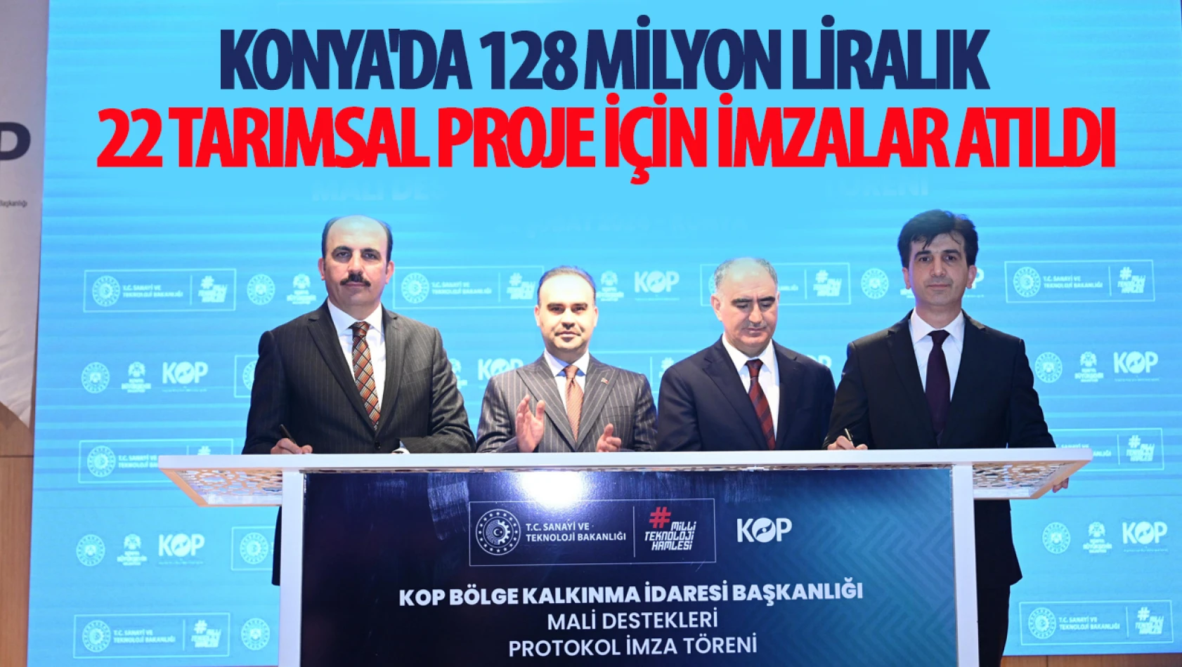 Konya'da 128 Milyon Liralık 22 Tarımsal Proje İçin İmzalar Atıldı