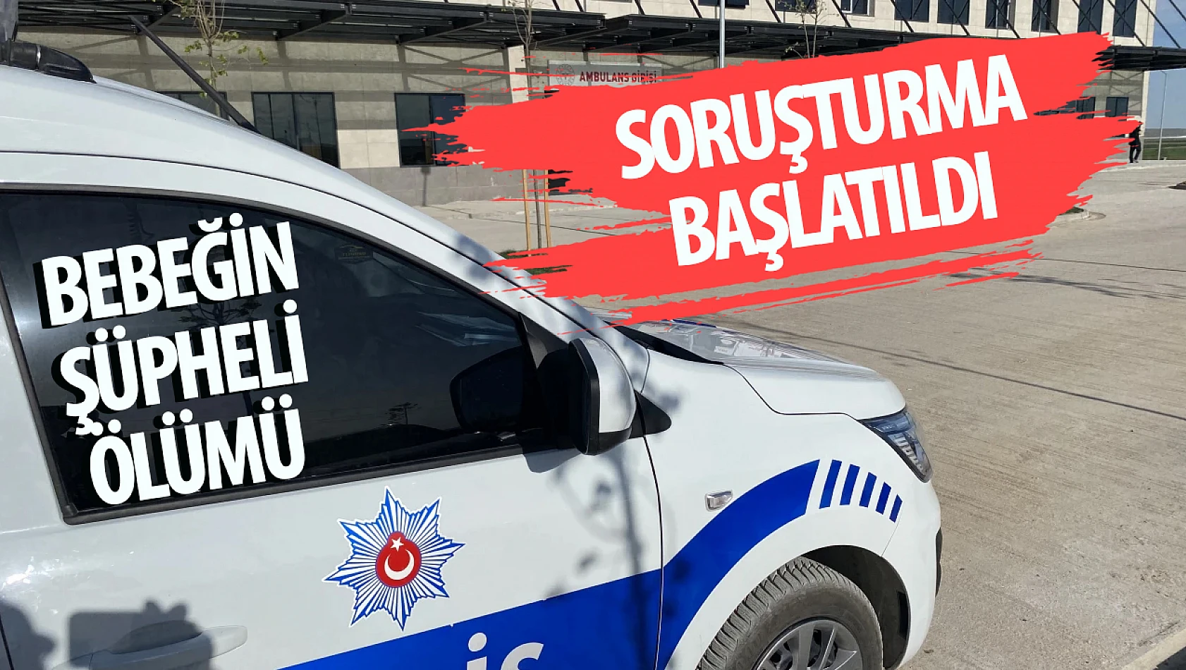 Konya'da  bir bebeğin şüpheli ölümü: Soruşturma başlatıldı!