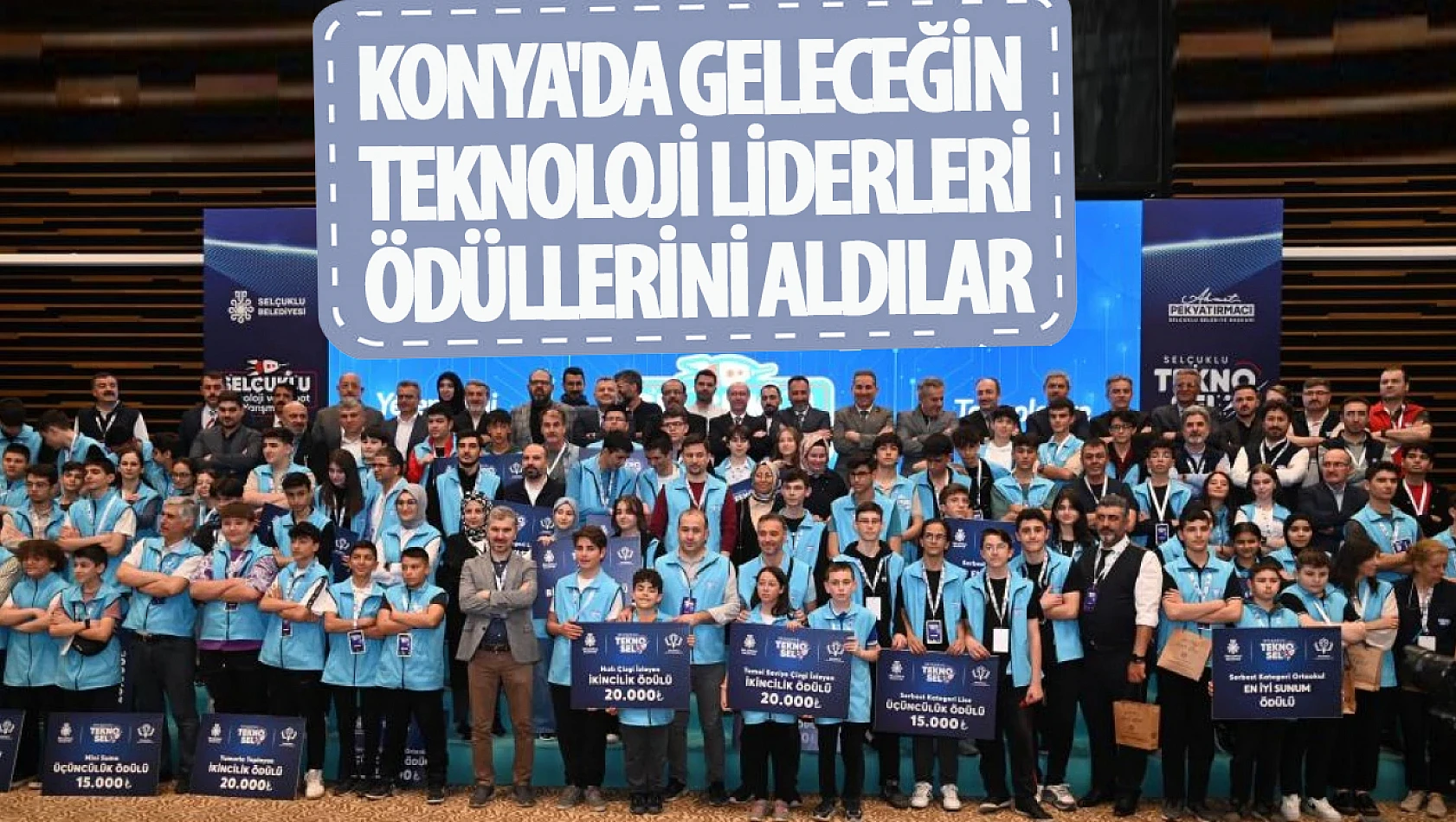 Konya'da geleceğin teknoloji liderleri TEKNO-SEL'de ödüllerini aldı!
