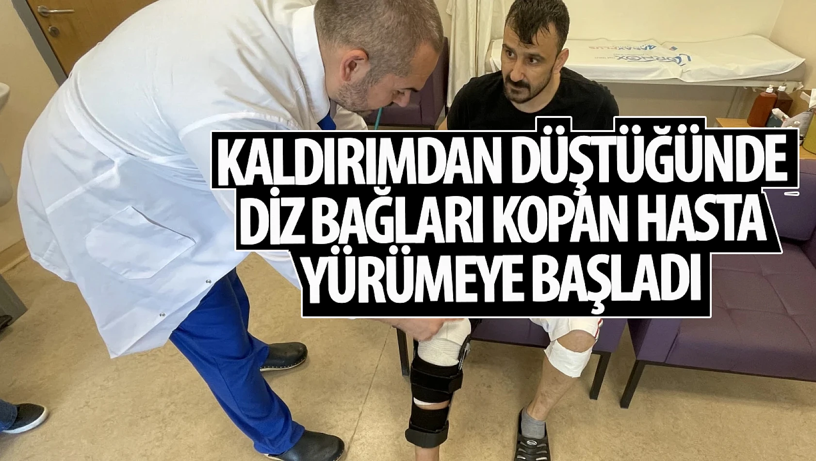 Konya'da kaldırımdan düşünce diz bağları kopan hasta, tendon nakliyle ayağa kalktı!