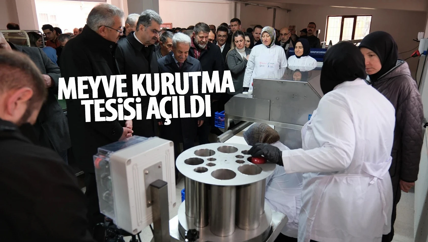 Konya'da Meyve Kurutma Tesisi'nin açılışı gerçekleştirildi!