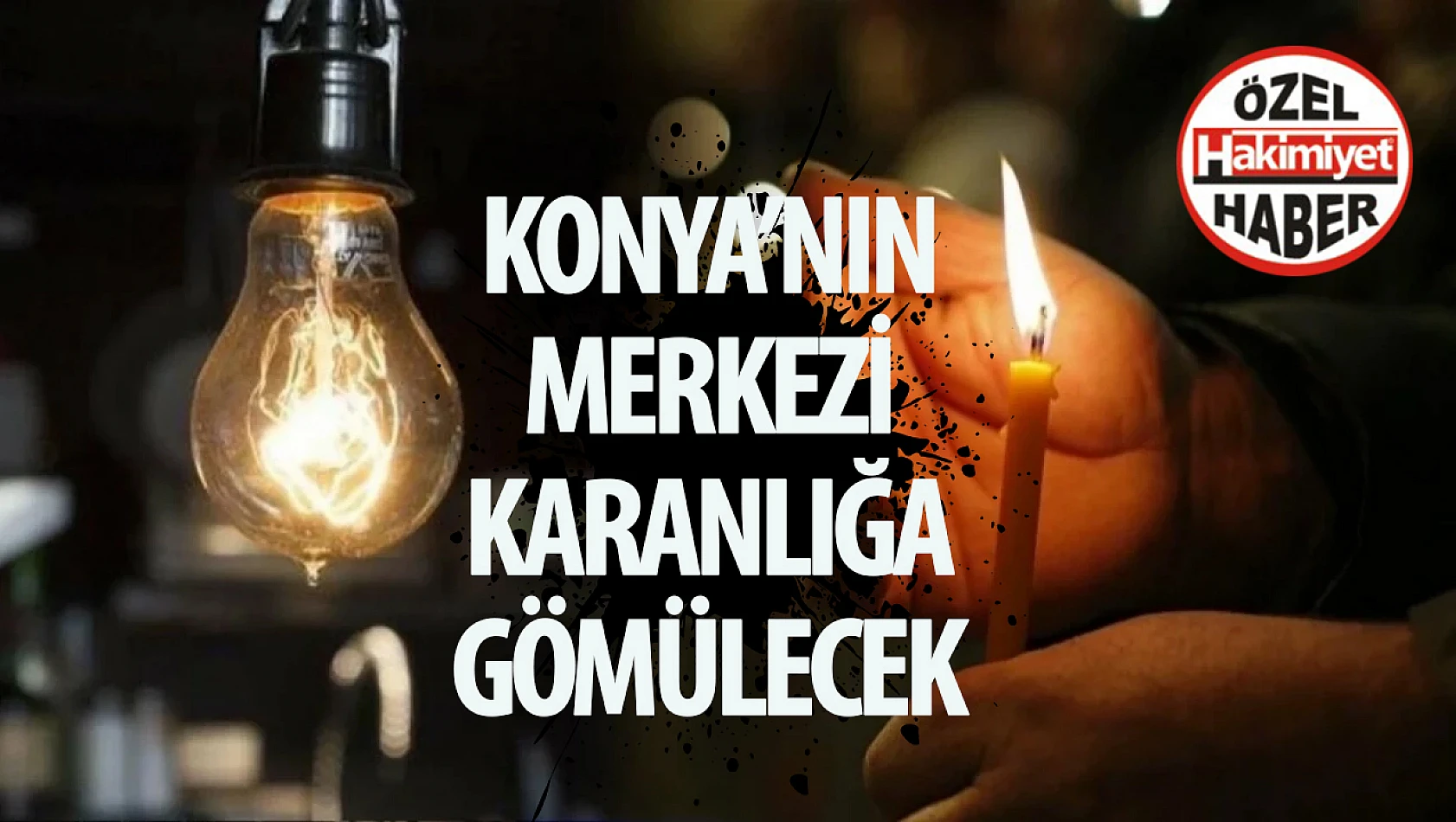 Konya'nın merkezi karanlığa gömülecek: İşte enerji kesintinin yaşanacağı yerler… 