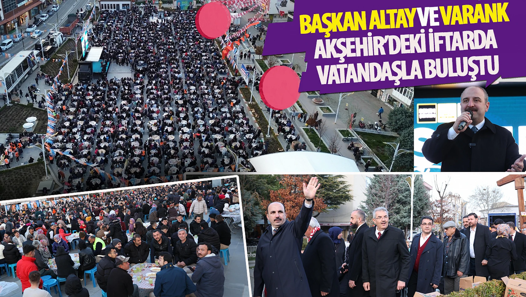 Mustafa Varank ve Başkan Altay, Akşehir'de Vatandaşlarla İftar Açtı