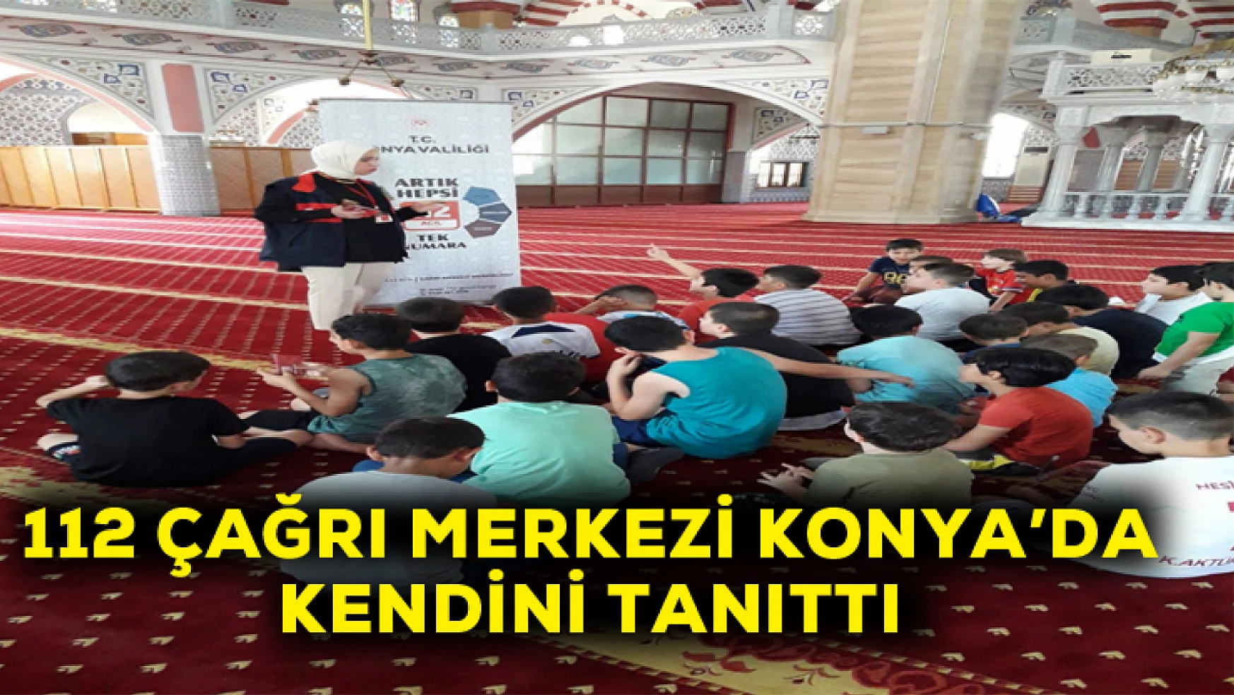 112 çağrı merkezi Konya'da kendini tanıttı