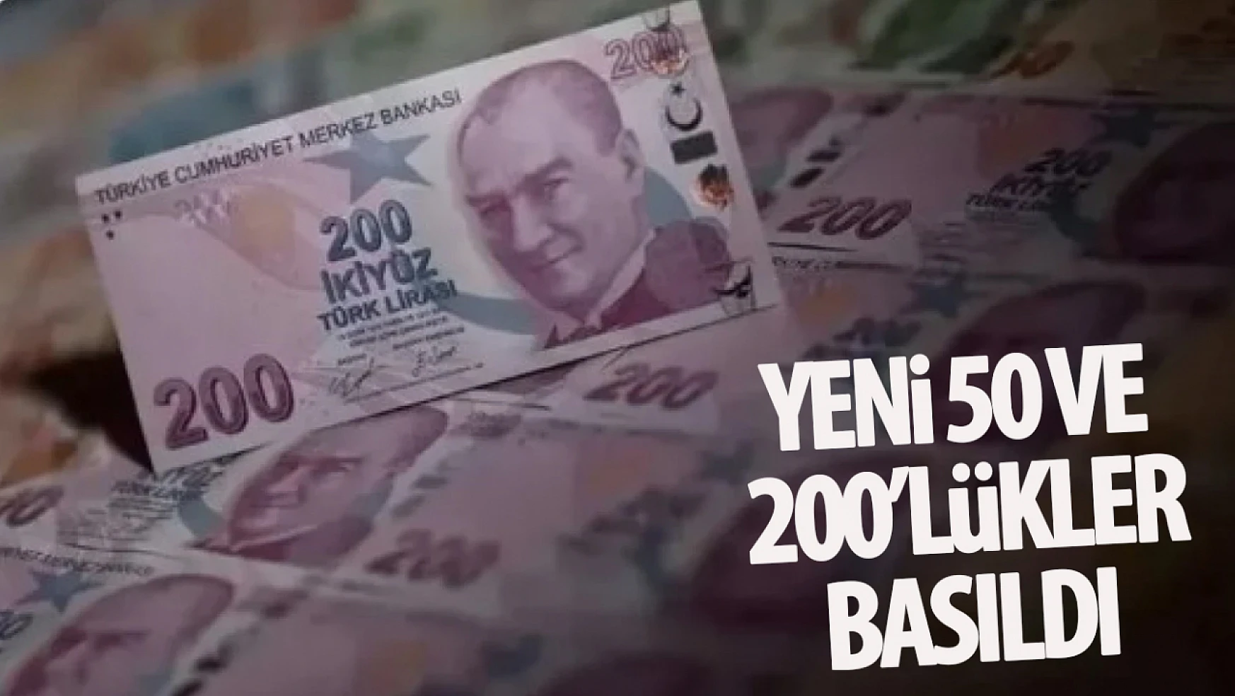 200 Ve 50 TL'lik Yeni Banknotlar Tedavülde