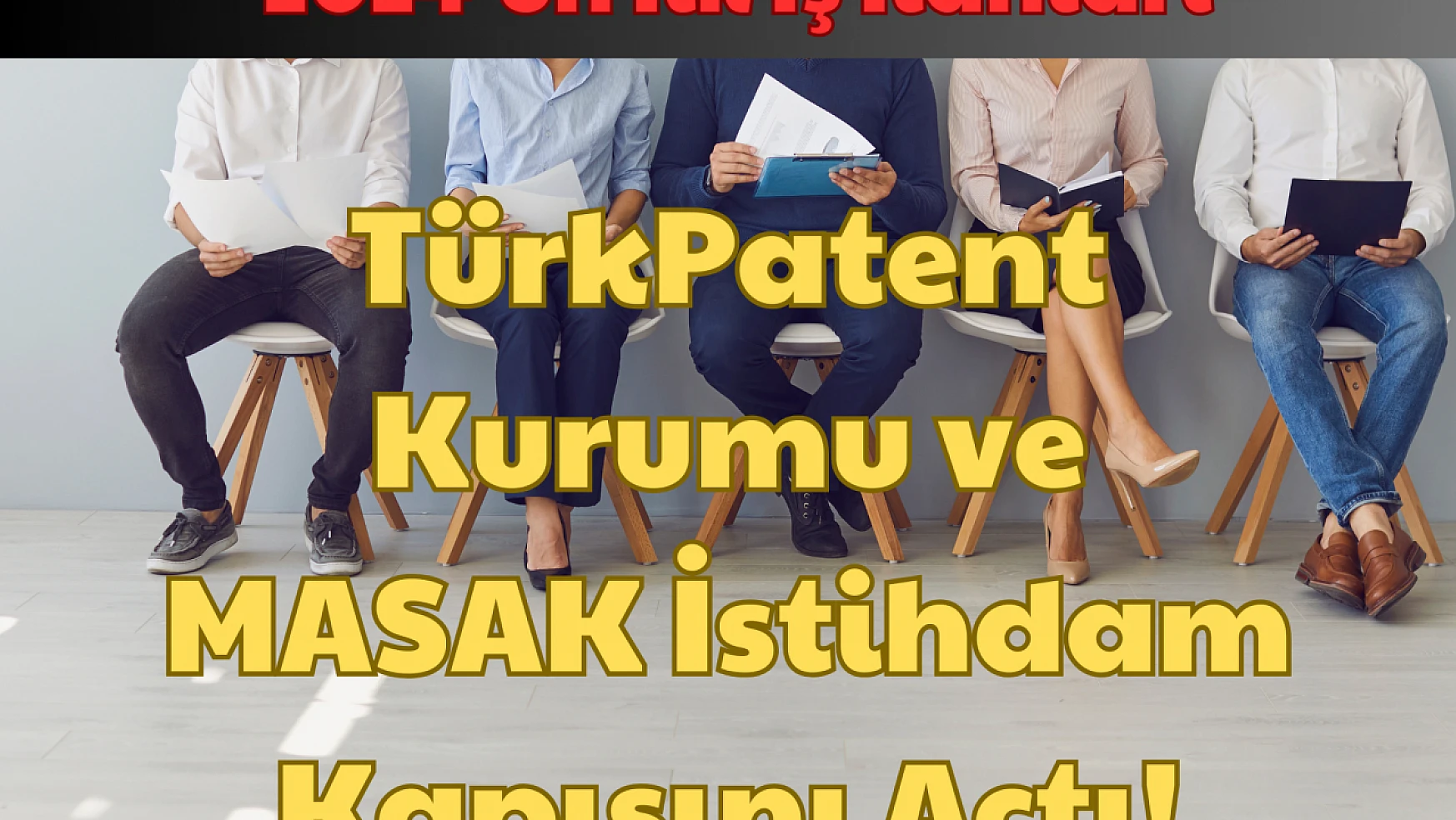 2024'ün İlk İş İlanları: TürkPatent Kurumu ve MASAK İstihdam Kapısını Açtı!