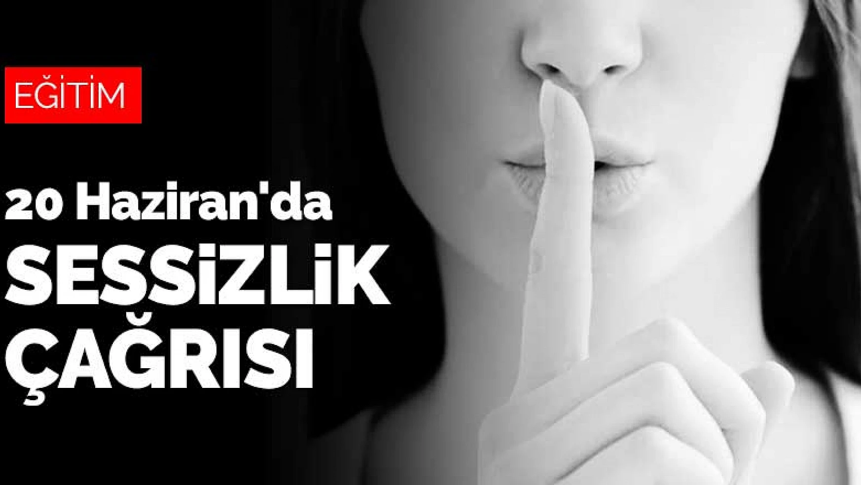 Konya ve tüm Türkiye'ye 20 Haziran'da sessizlik çağrısı