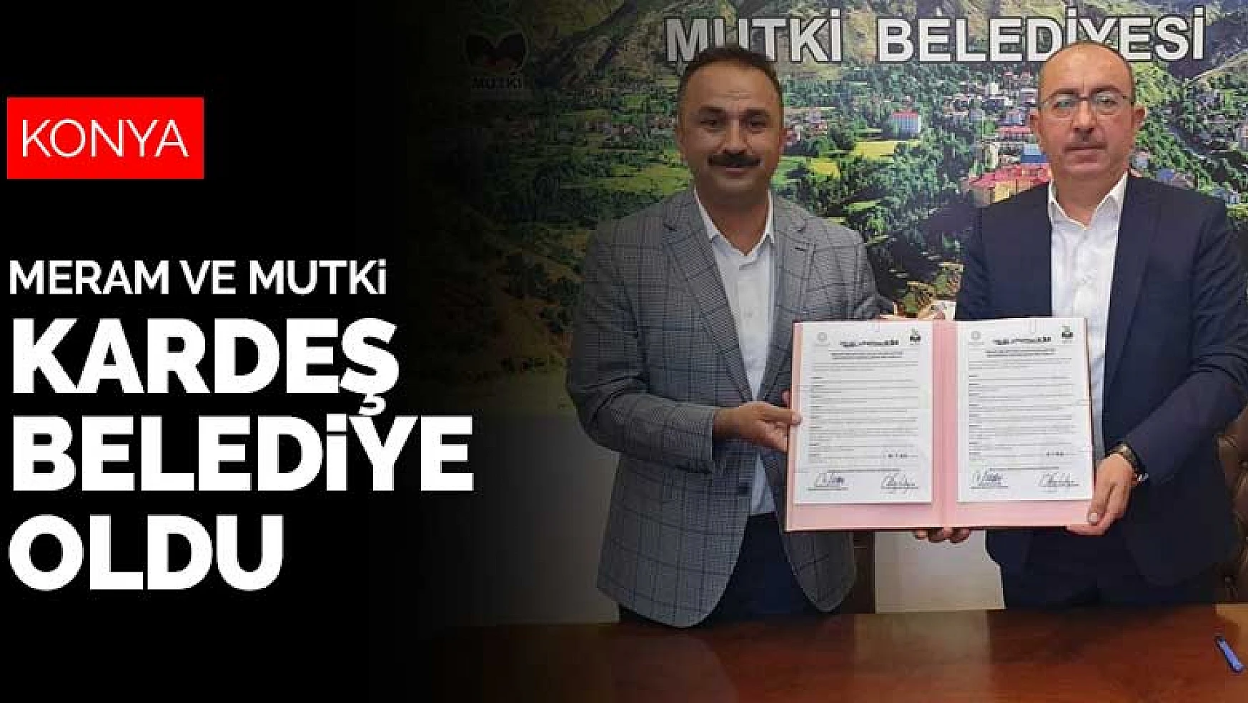 Konya Meram ile Bitlis Mutki kardeş belediye oldu