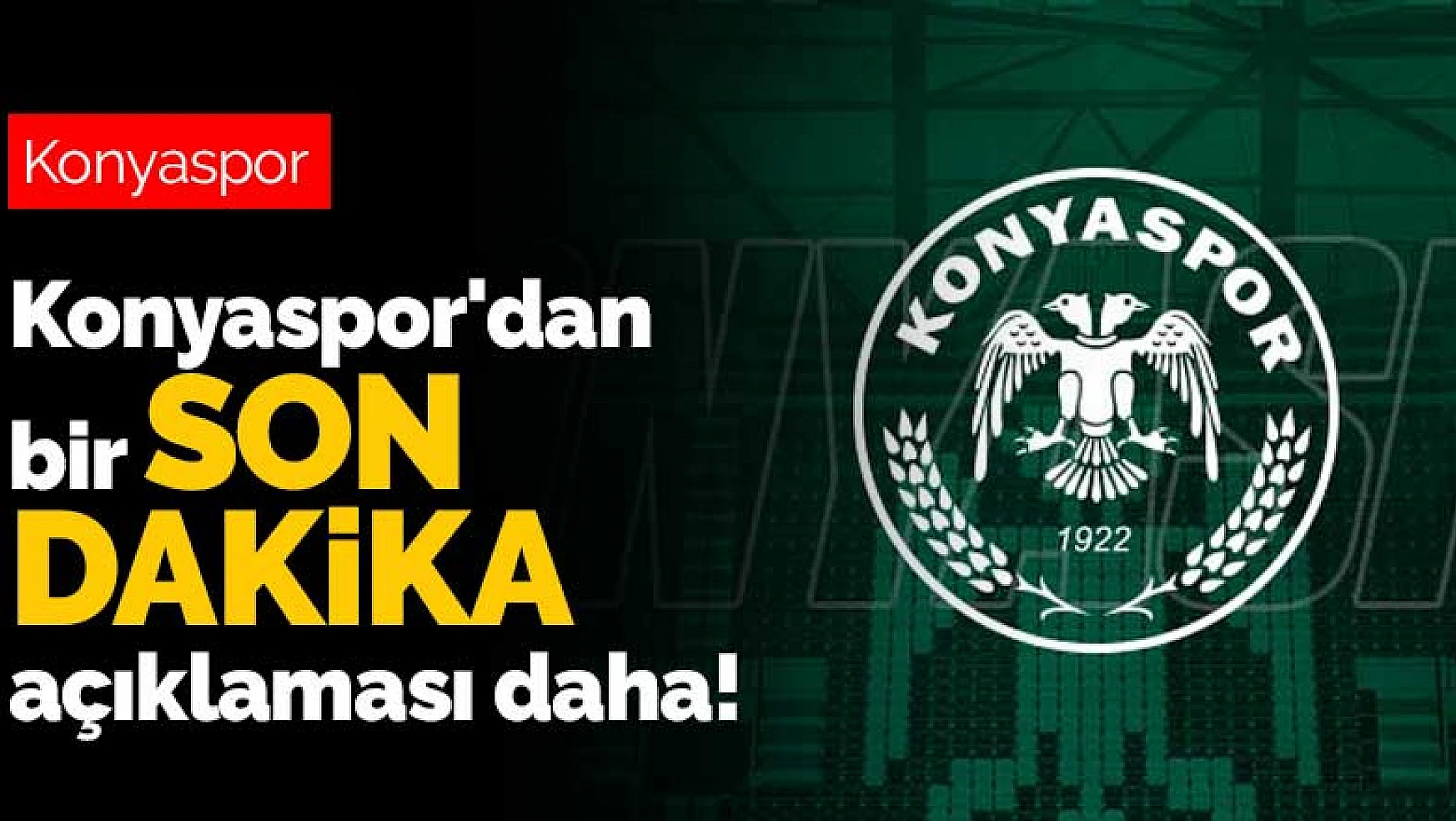Konyaspor'dan bir son dakika açıklaması daha!