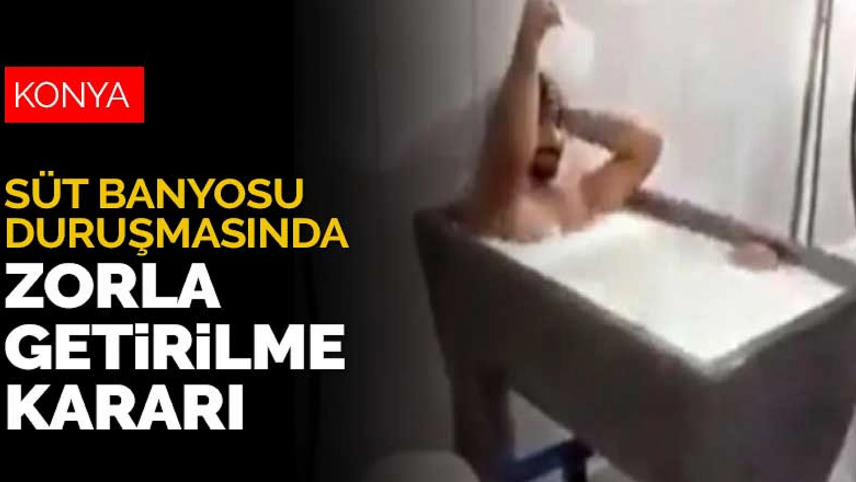 Konya'daki kazanda süt banyosu olayının yeni duruşması görüldü! Şahit zorla getirilecek