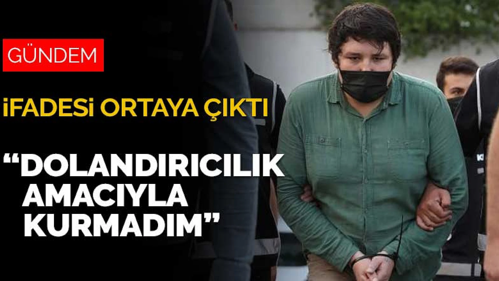 Konya'da da mağdurları bulunan Çiftlik Bank'ın kurucusu Mehmet Aydın'ın emniyetteki ifadesi ortaya çıktı!