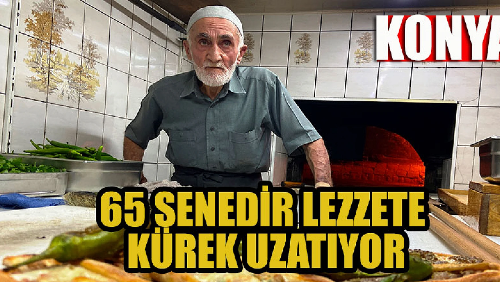 Konya'da 65 senedir lezzete kürek uzatıyor