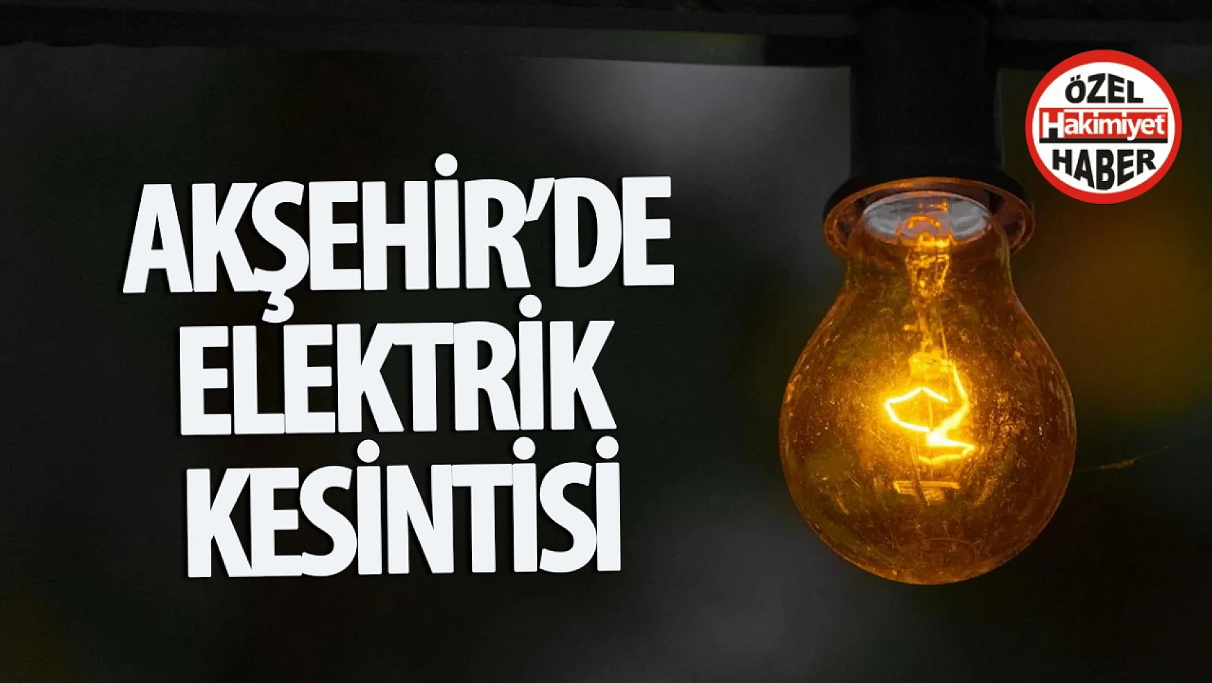 Akşehir'de Elektrik Kesintisi Uyarısı: 13 Nisan'da Planlı Bakım Çalışması