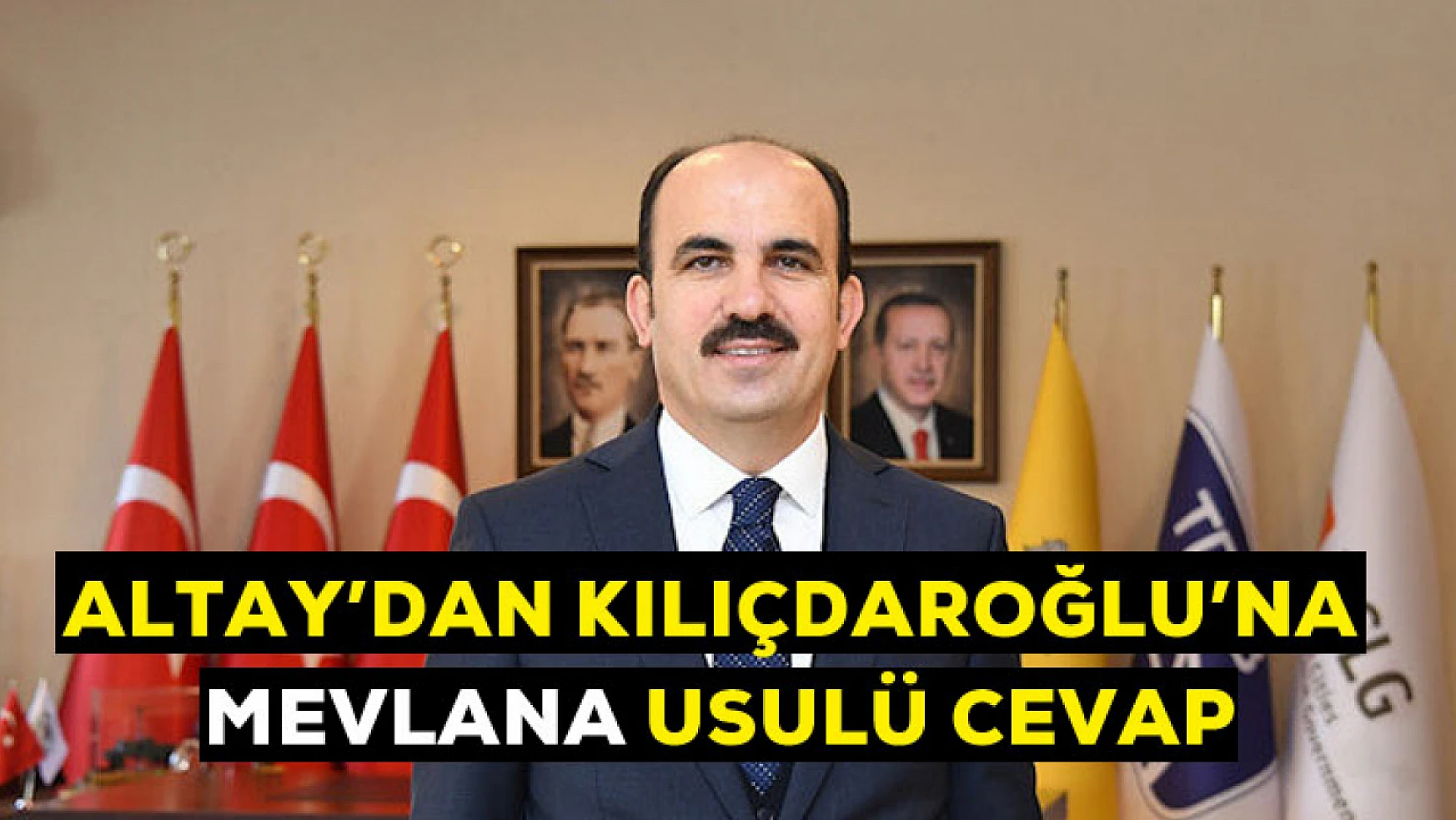 Altay'dan Kılıçdaroğlu'na Mevlana usulü cevap