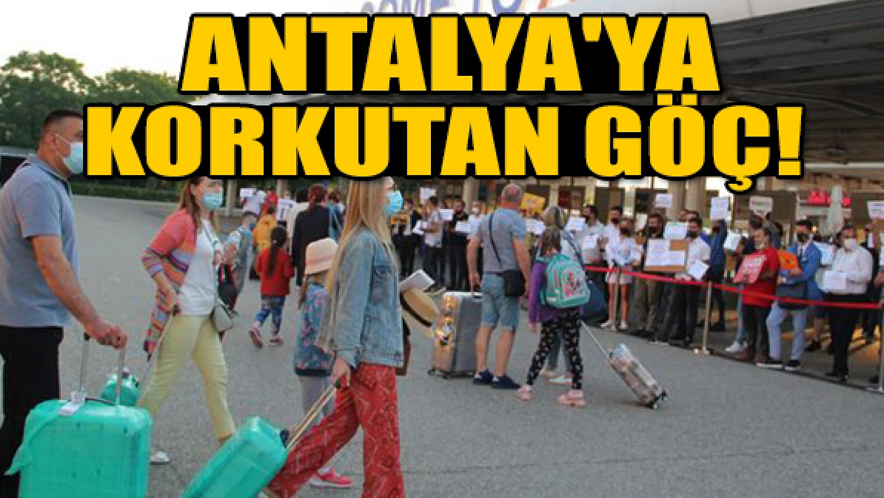 Antalya'ya korkutan göç!