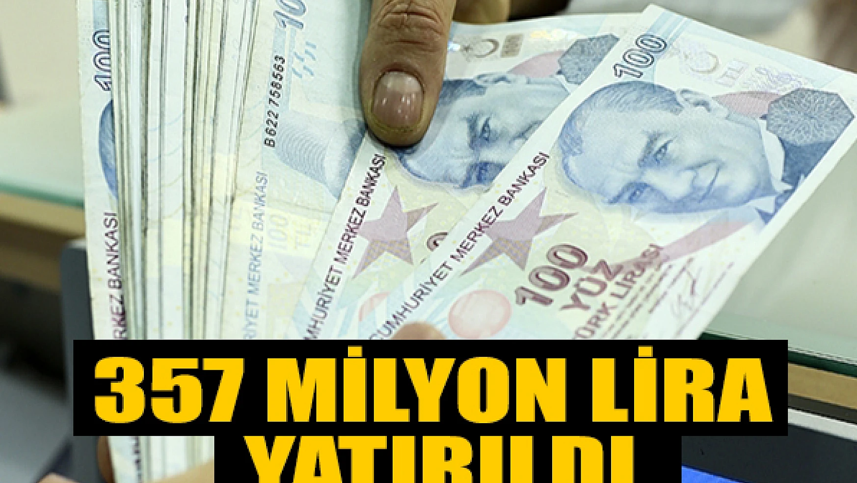Bakan Yanık duyurdu:  357 milyon lira yatırıldı