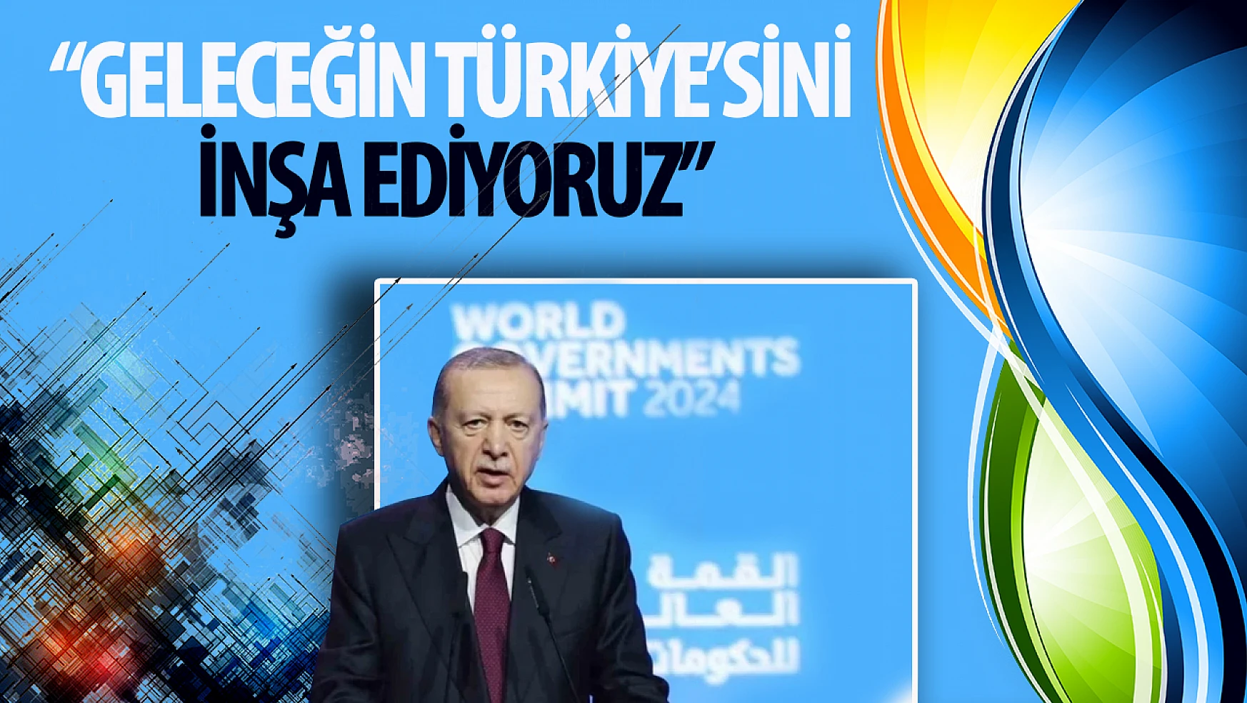 Cumhurbaşkanı Erdoğan: 'Geleceğin Türkiye'sini inşa ediyoruz'