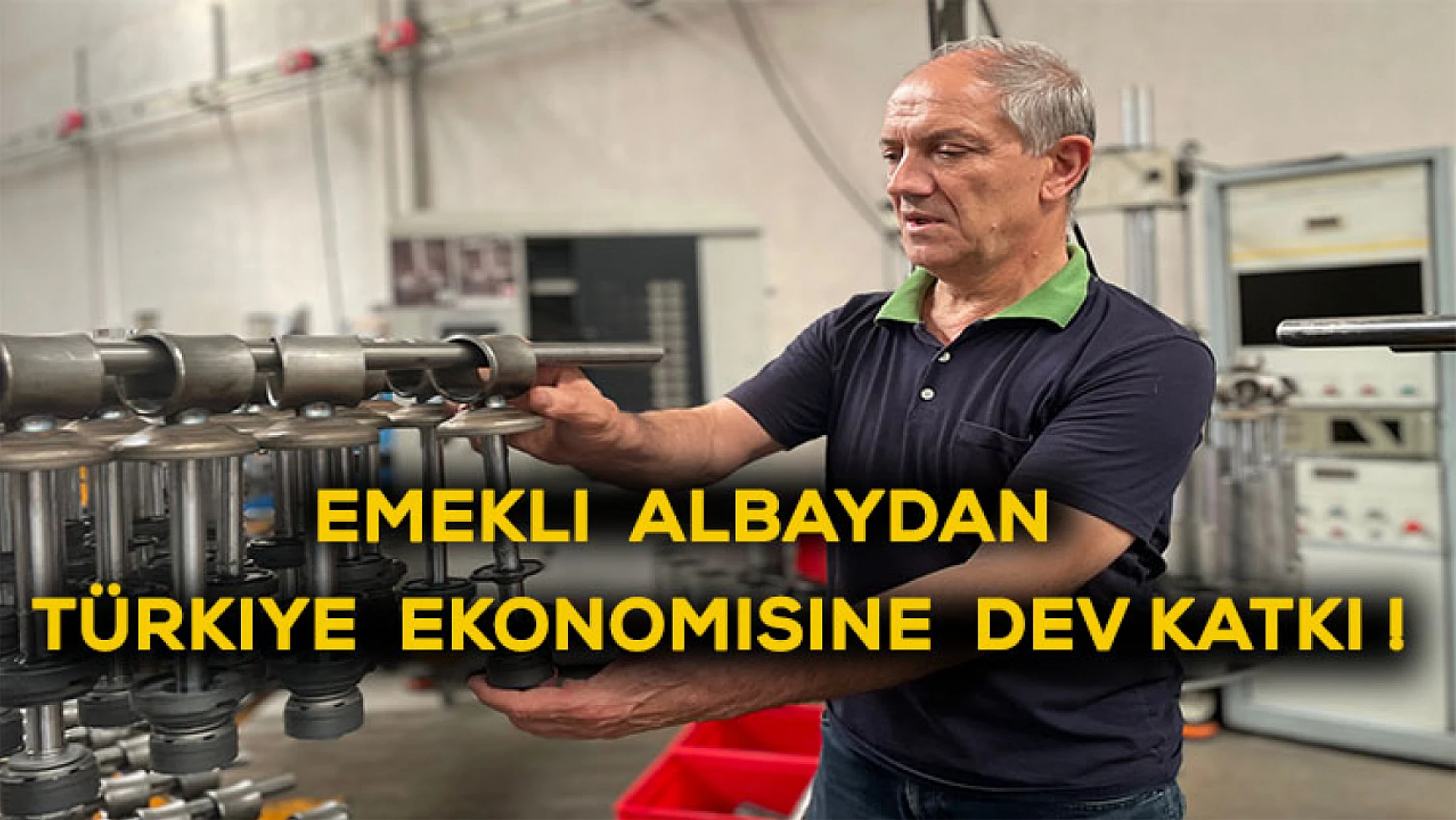 Emekli albaydan, Türkiye ekonomisine dev katkı!