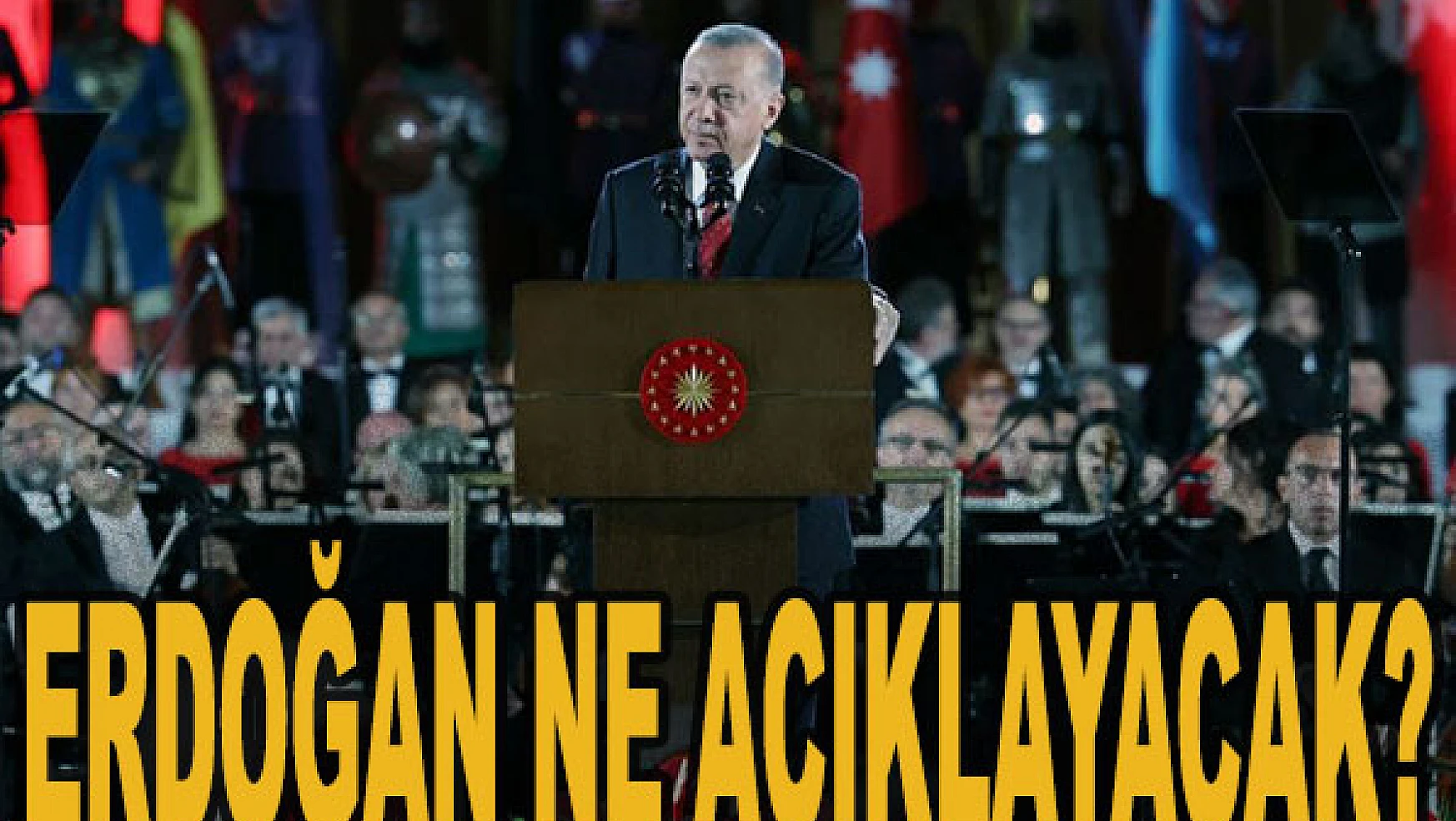 Erdoğan ne açıklayacak?